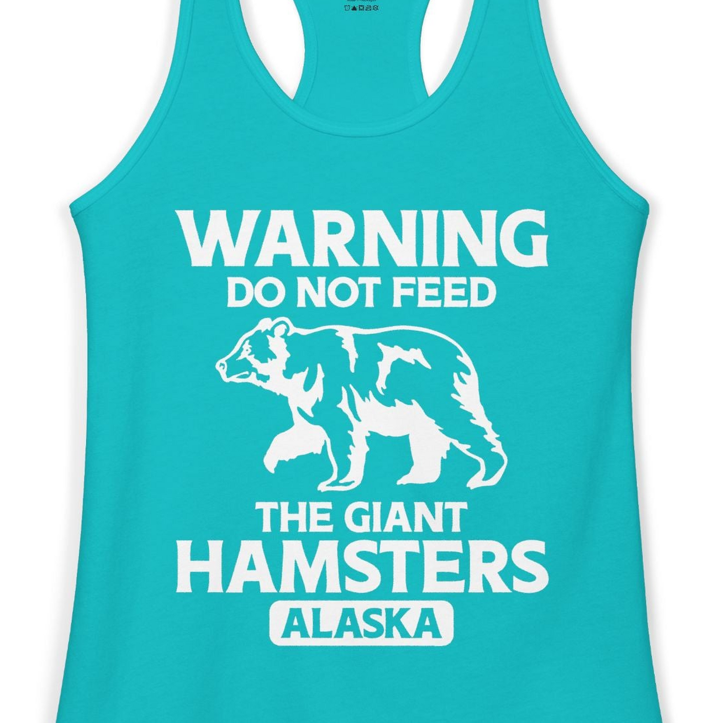 Warning Do Not Feed The Giant Hamsters Alaska Funny Bear Shirt — Ladies Tank Ladies Tank Top – Tahiti Blue – Alaska Cruise Shirts Close Up
