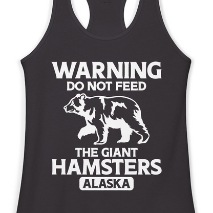Warning Do Not Feed The Giant Hamsters Alaska Funny Bear Shirt — Ladies Tank Ladies Tank Top – Black – Alaska Cruise Shirts Close Up