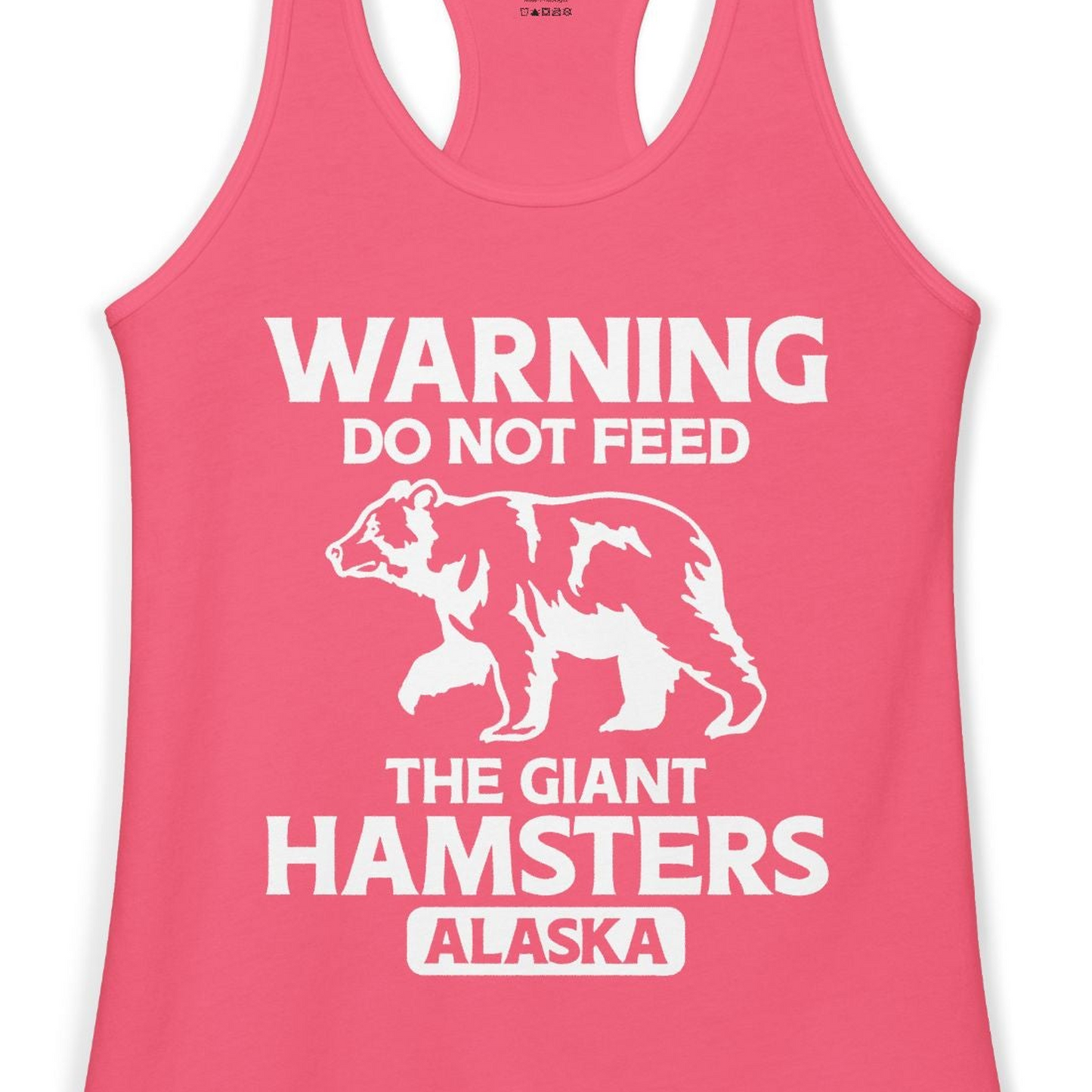 Warning Do Not Feed The Giant Hamsters Alaska Funny Bear Shirt — Ladies Tank Ladies Tank Top – Hot Pink – Alaska Cruise Shirts Close Up