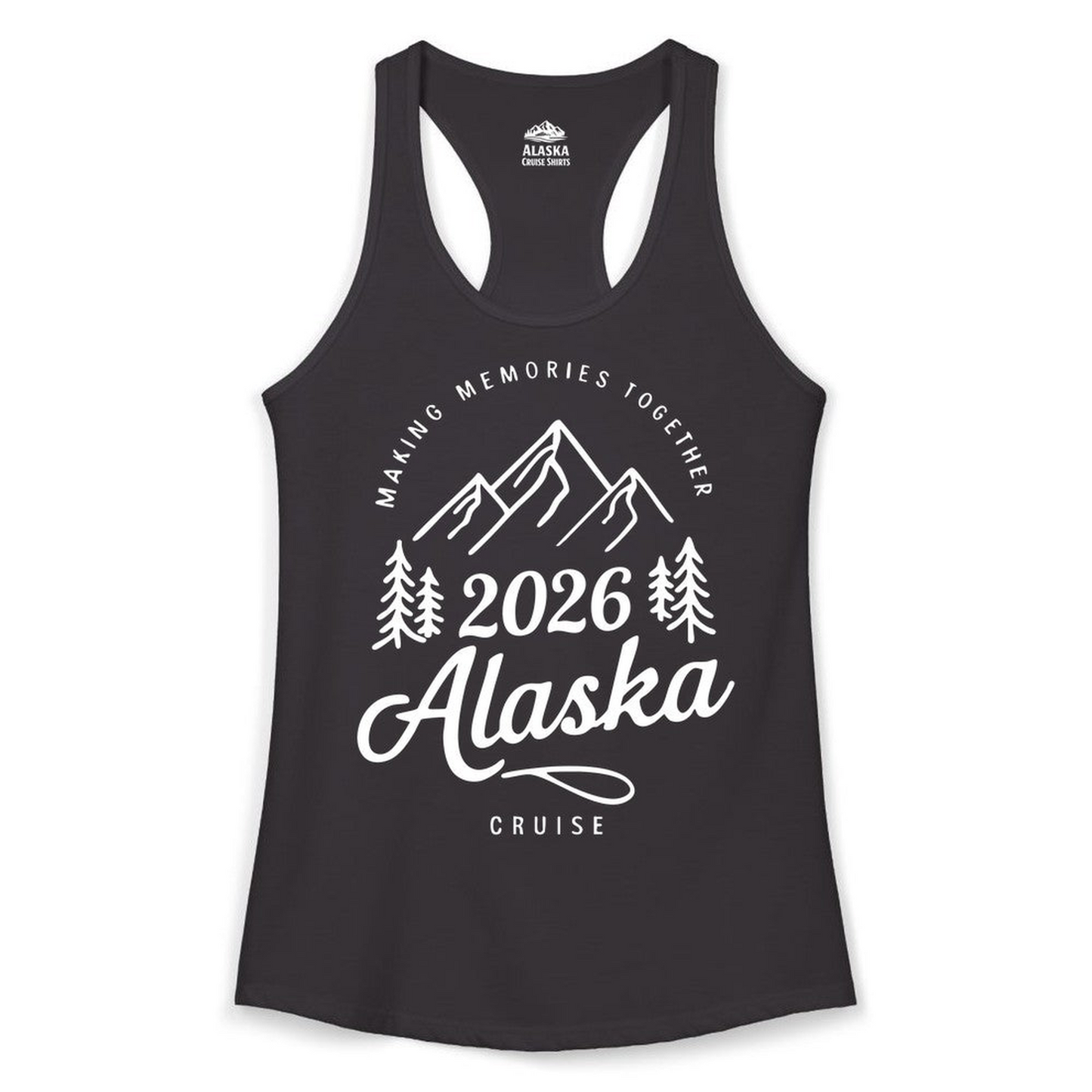 2026 Alaska Cruise Making Memories Shirt Ladies Tank Top – Black – Alaska Cruise Shirts Close Up