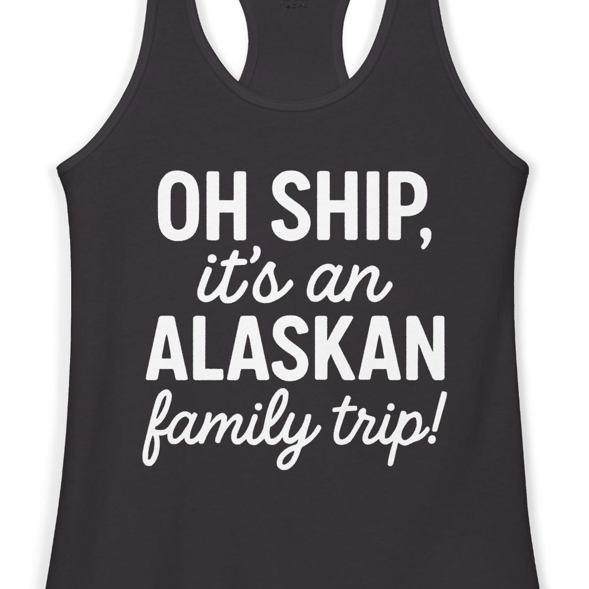 Funny Alaska Family Cruise Trip Statement Vacation Shirt — Ladies Tank Ladies Tank Top – Black – Alaska Cruise Shirts Close Up