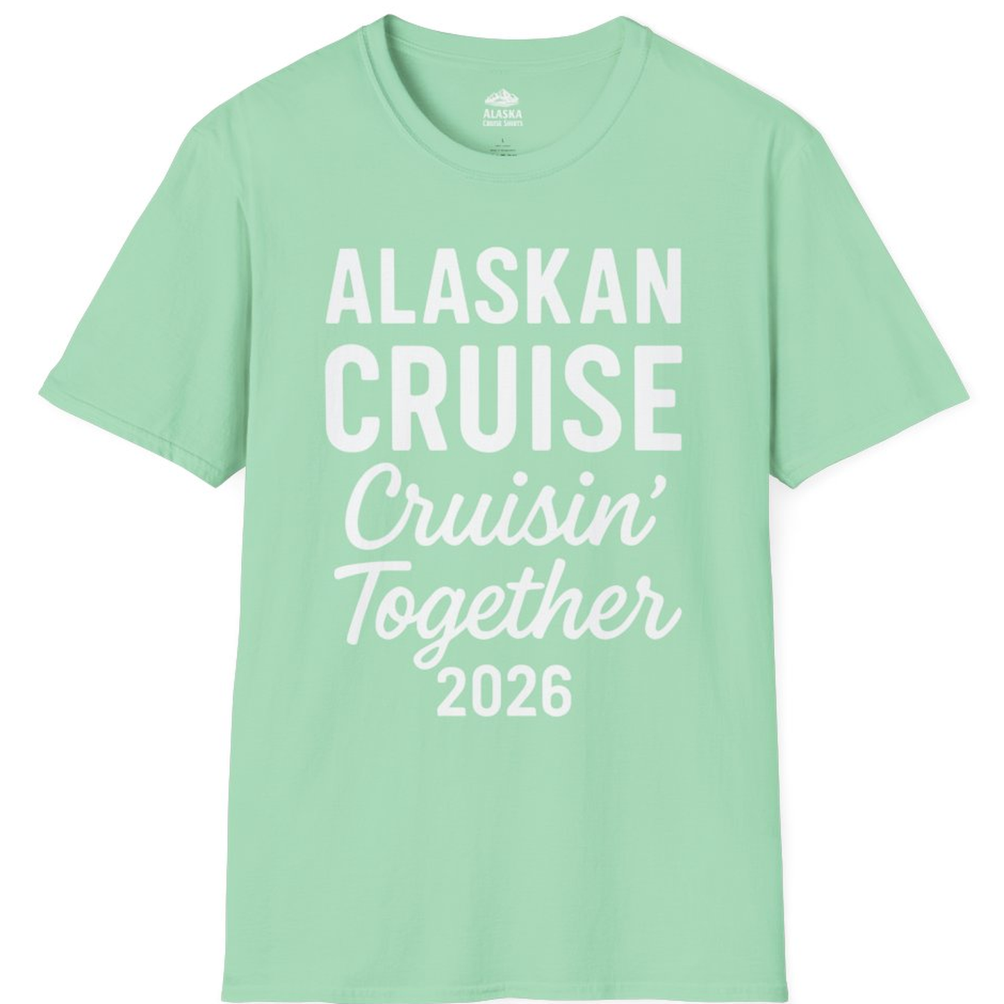 Alaskan Cruise Cruisin Together 2026 Group Vacation Shirt – Mint Green – Alaska Cruise Shirts