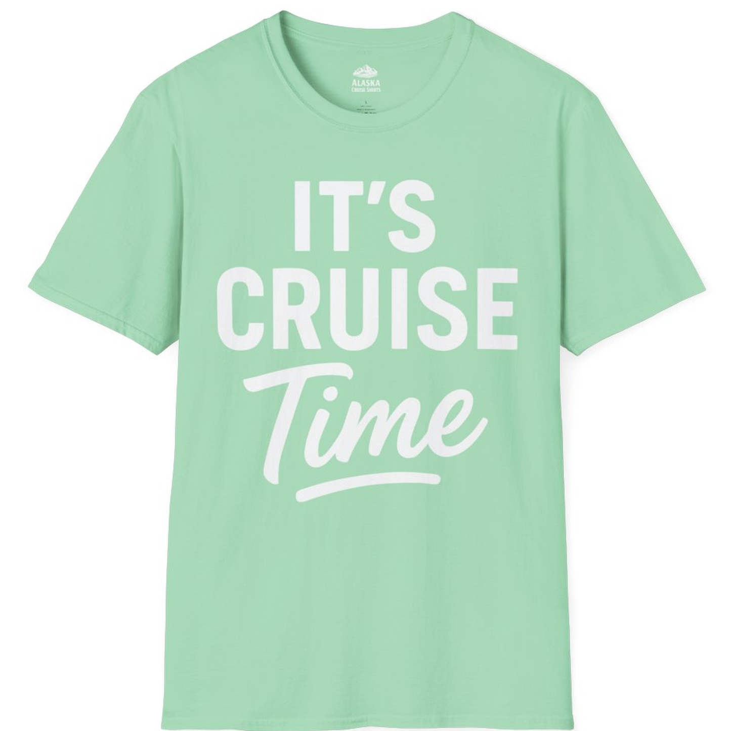 It’s Cruise Time Vacation Shirt for Cruise Lovers and Travelers – Mint Green – Alaska Cruise Shirts