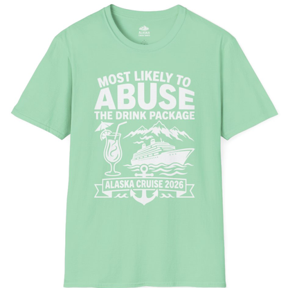 Most Likely to Abuse the Drink Package Alaska Cruise Shirt 2026 – Mint Green – Alaska Cruise Shirts