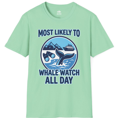 Most Likely To Whale Watch All Day Alaska Cruise Shirt – Mint Green – Alaska Cruise Shirts