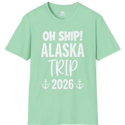 Oh Ship Alaska Trip 2026 Funny Cruise Group Vacation Shirt – Mint Green – Alaska Cruise Shirts