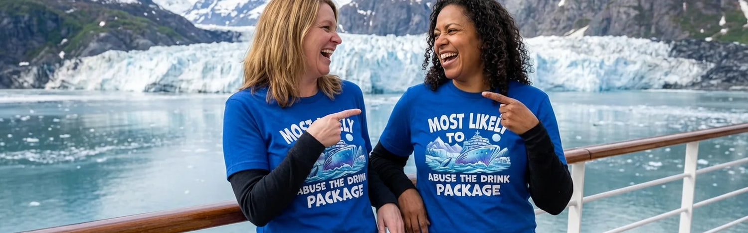 Most Likely To Cruise (Alaska) - Alaska Cruise Shirts collection hero banner
