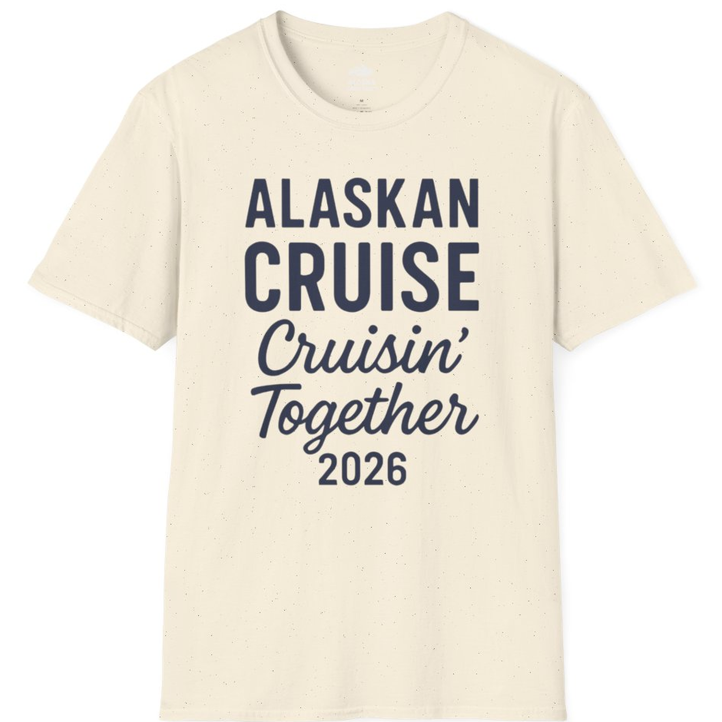Alaskan Cruise Cruisin Together 2026 Group Vacation Shirt – Natural – Alaska Cruise Shirts