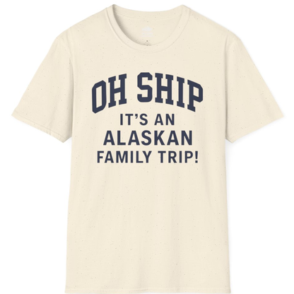 Funny Alaska Family Cruise Shirt Oh Ship Family Vacation Tee – Natural – Alaska Cruise Shirts