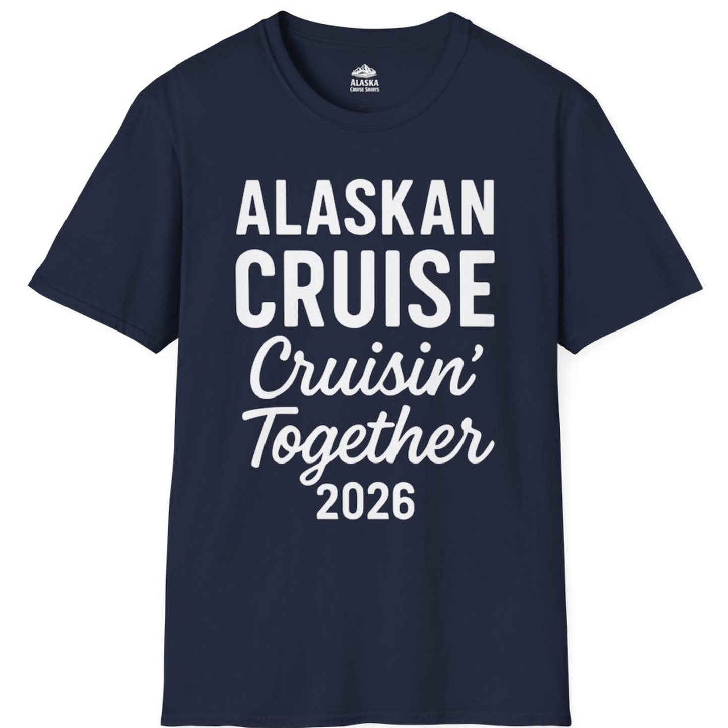 Alaskan Cruise Cruisin Together 2026 Group Vacation Shirt – Navy – Alaska Cruise Shirts