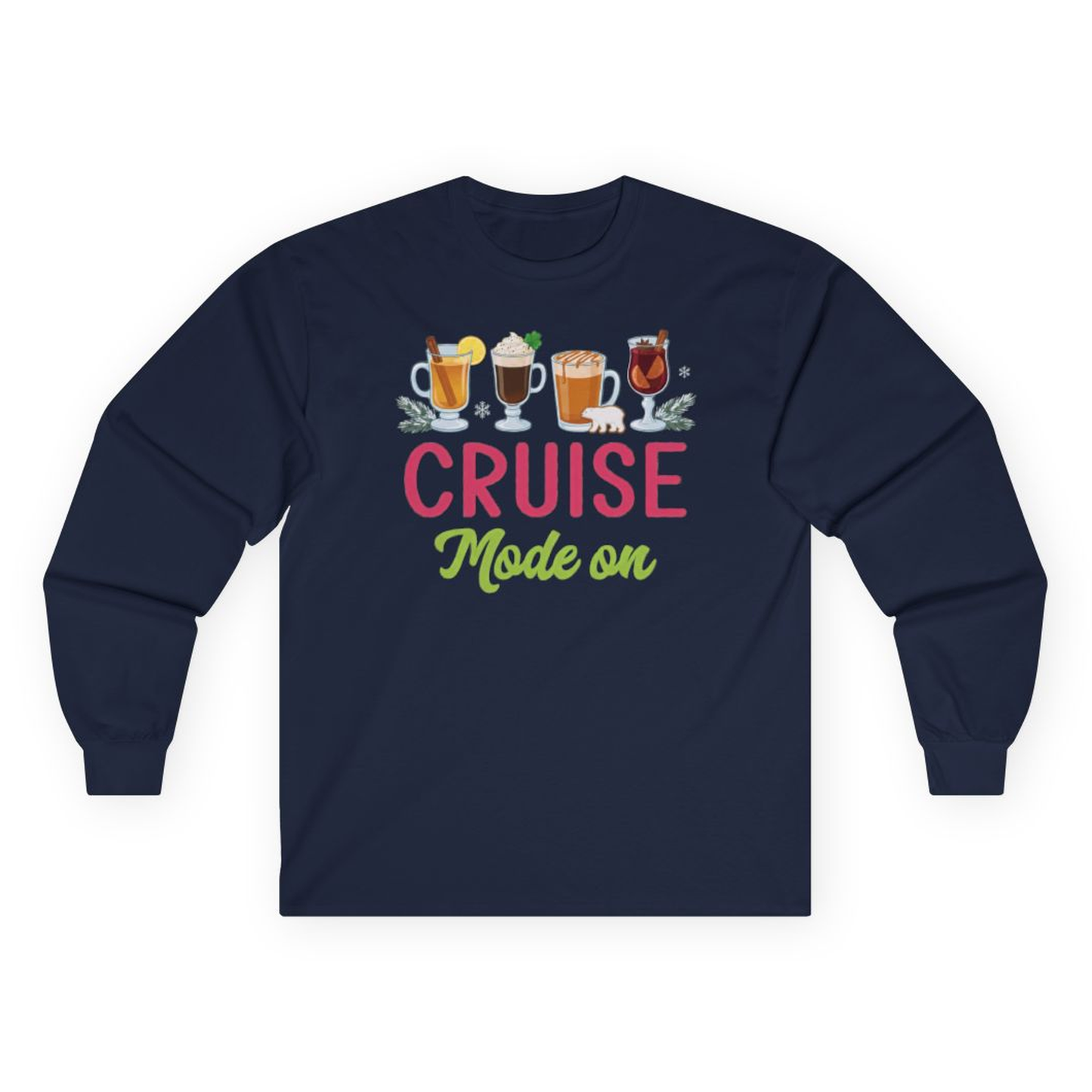 Cruise Mode On Shirt - Fun Holiday Drinks and Winter Cruise Vibes – Navy – Alaska Cruise Shirts