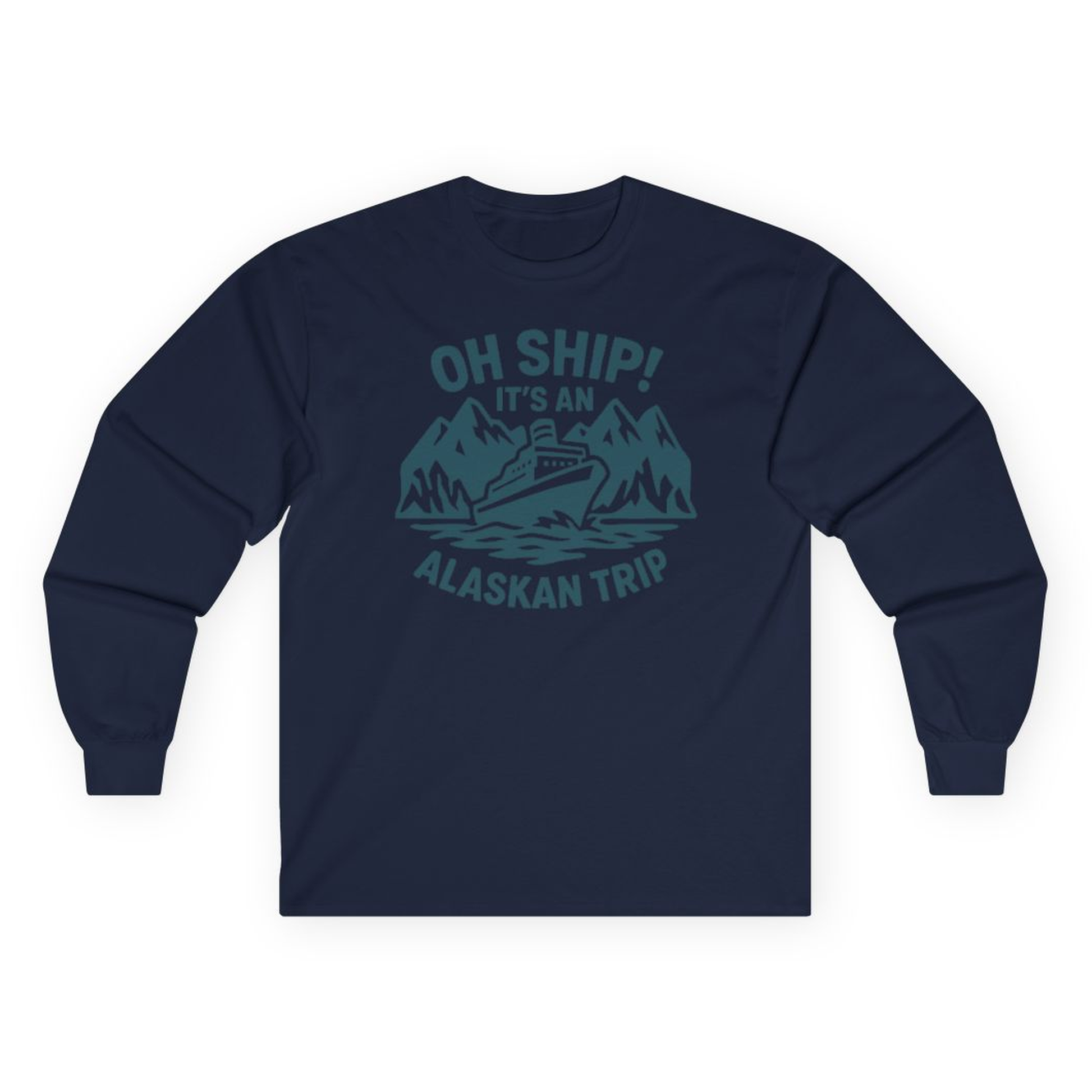 Oh Ship Its An Alaskan Trip Funny Alaska Cruise Adventure Shirt – Navy – Alaska Cruise Shirts