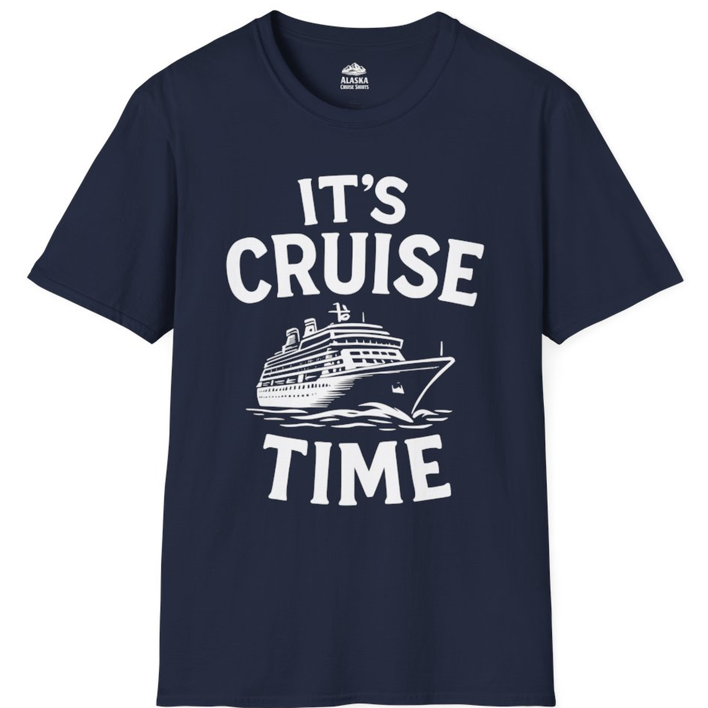It’s Cruise Time Nautical Ship Vacation Travel T-Shirt – Navy – Alaska Cruise Shirts