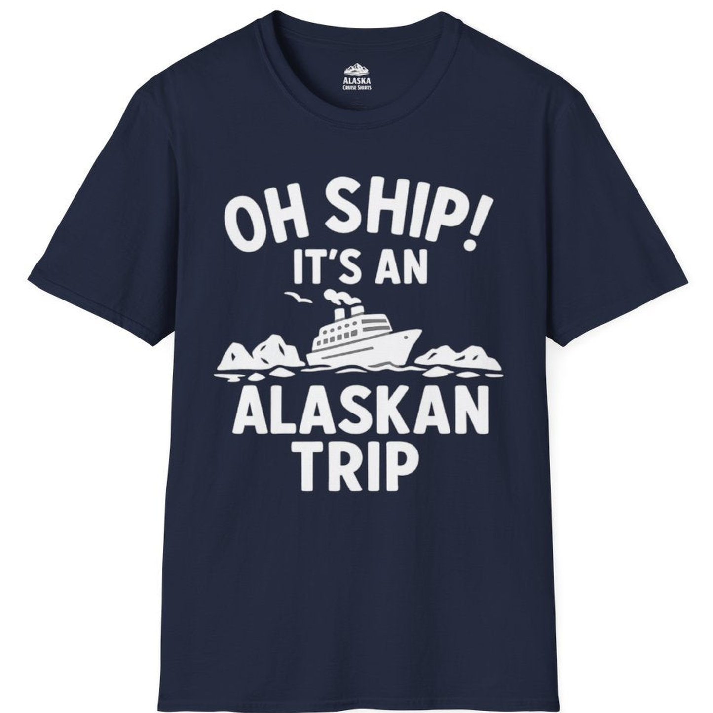 Oh Ship Alaskan Cruise Shirt - Funny Ship and Iceberg Travel Design – Navy – Alaska Cruise Shirts