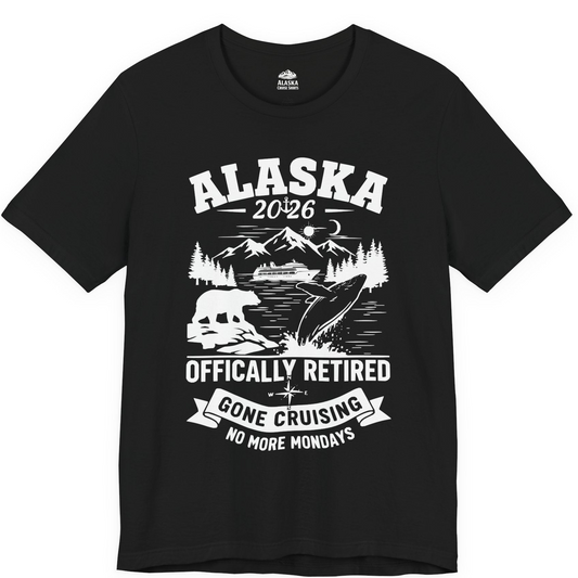 Alaska 2026 Officially Retired Gone Cruising T-Shirt for Travelers — Premium Tee Premium T-Shirt – Alaska Cruise Shirts