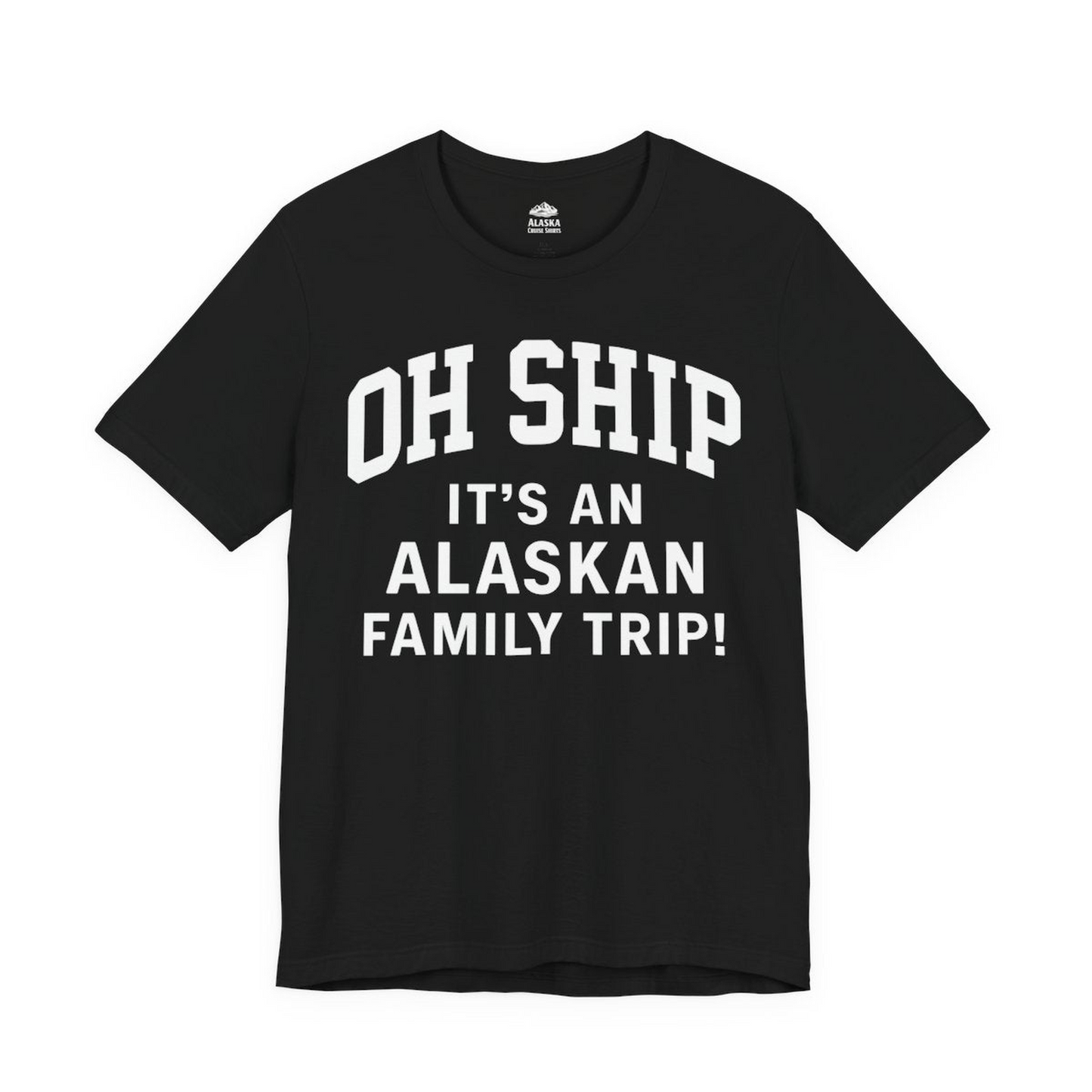 Funny Alaska Family Cruise Shirt Oh Ship Family Vacation Tee — Premium Tee Premium T-Shirt – Alaska Cruise Shirts