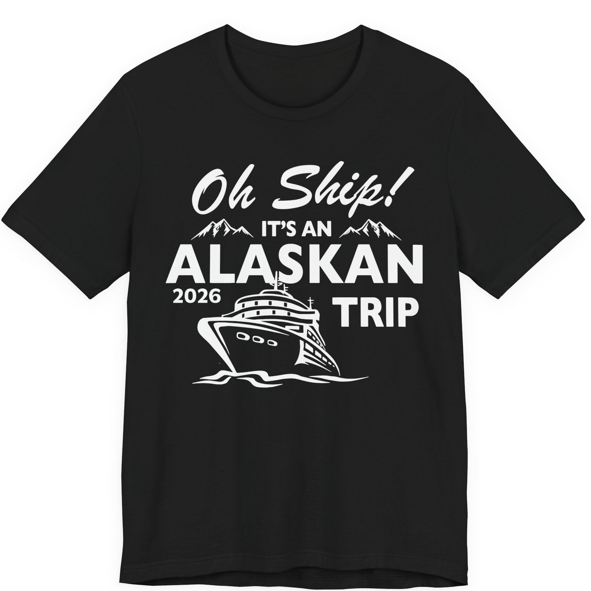 Oh Ship Alaskan Cruise Shirt 2026 Premium T-Shirt – Alaska Cruise Shirts