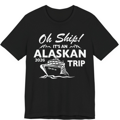 Oh Ship Alaskan Cruise Shirt 2026 Premium T-Shirt – Alaska Cruise Shirts