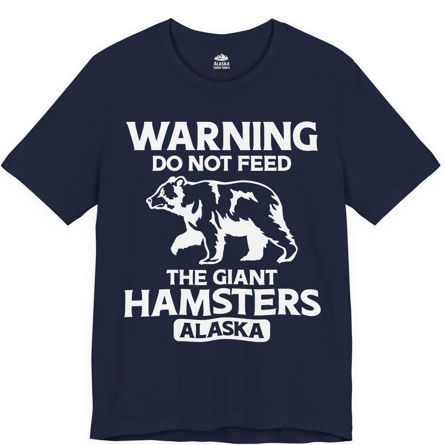 Warning Do Not Feed The Giant Hamsters Alaska Funny Bear Shirt — Premium Tee Premium T-Shirt – Alaska Cruise Shirts