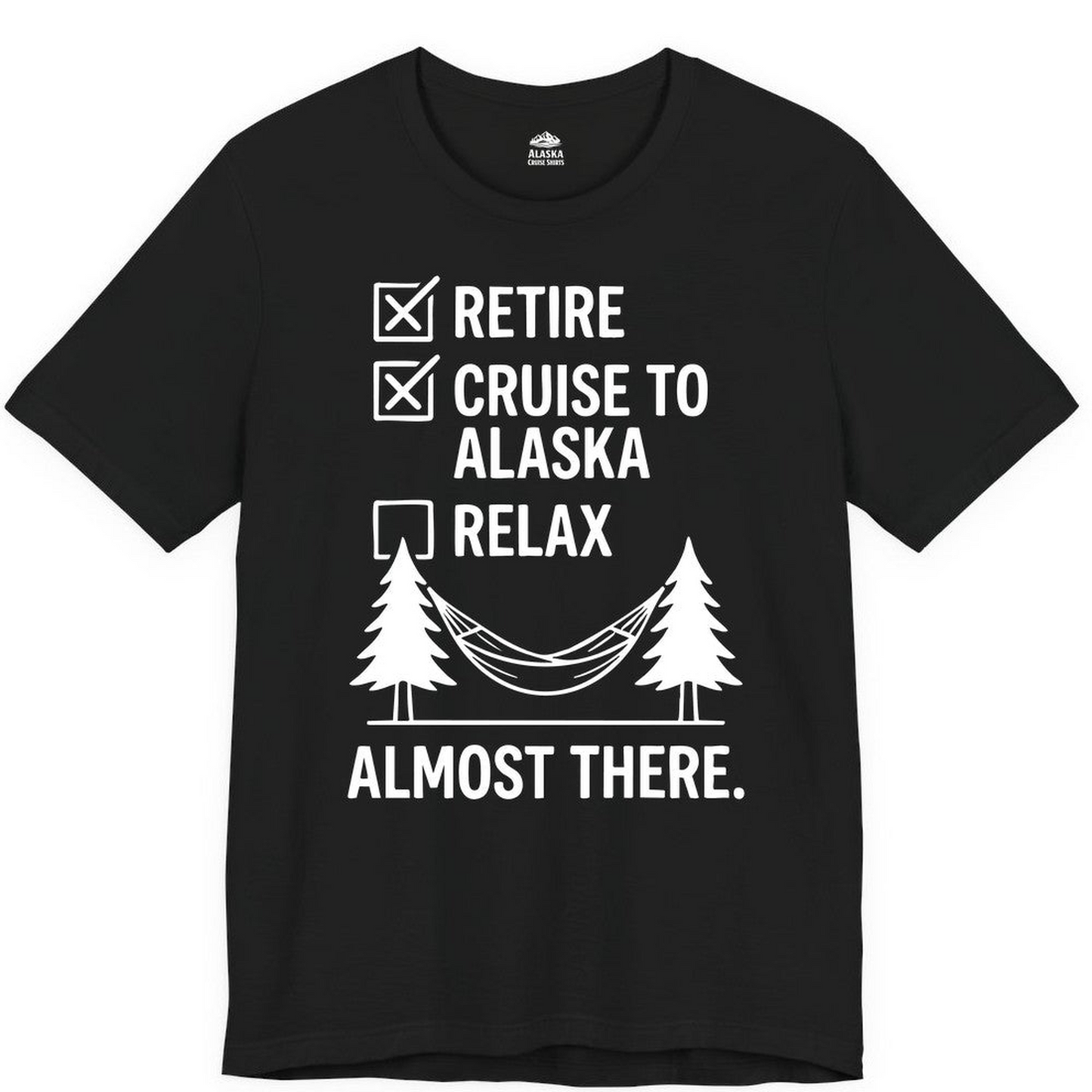 Alaska Cruise Retirement Checklist Shirt Premium T-Shirt – Alaska Cruise Shirts Close Up