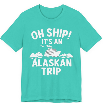 Oh Ship Alaskan Cruise Shirt Premium T-Shirt – Teal – Alaska Cruise Shirts