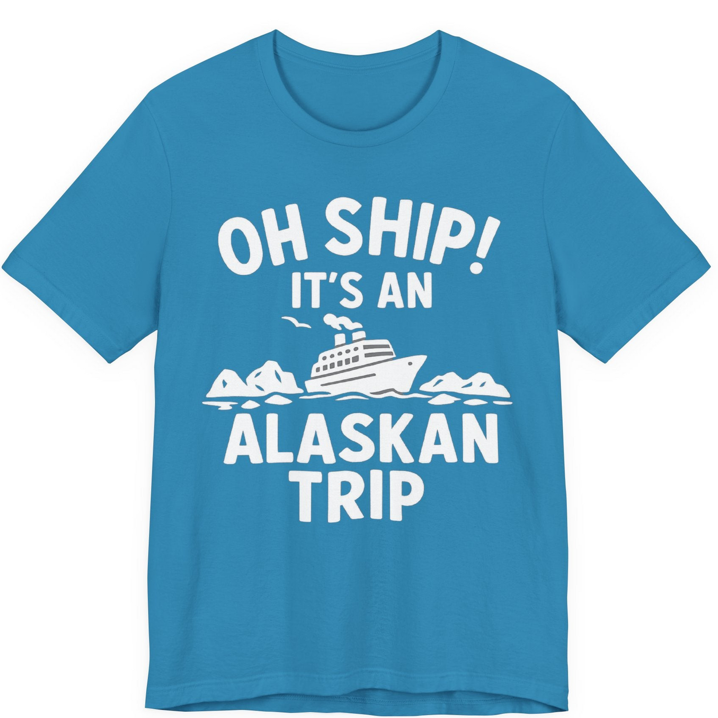 Oh Ship Alaskan Cruise Shirt Premium T-Shirt – Aqua – Alaska Cruise Shirts