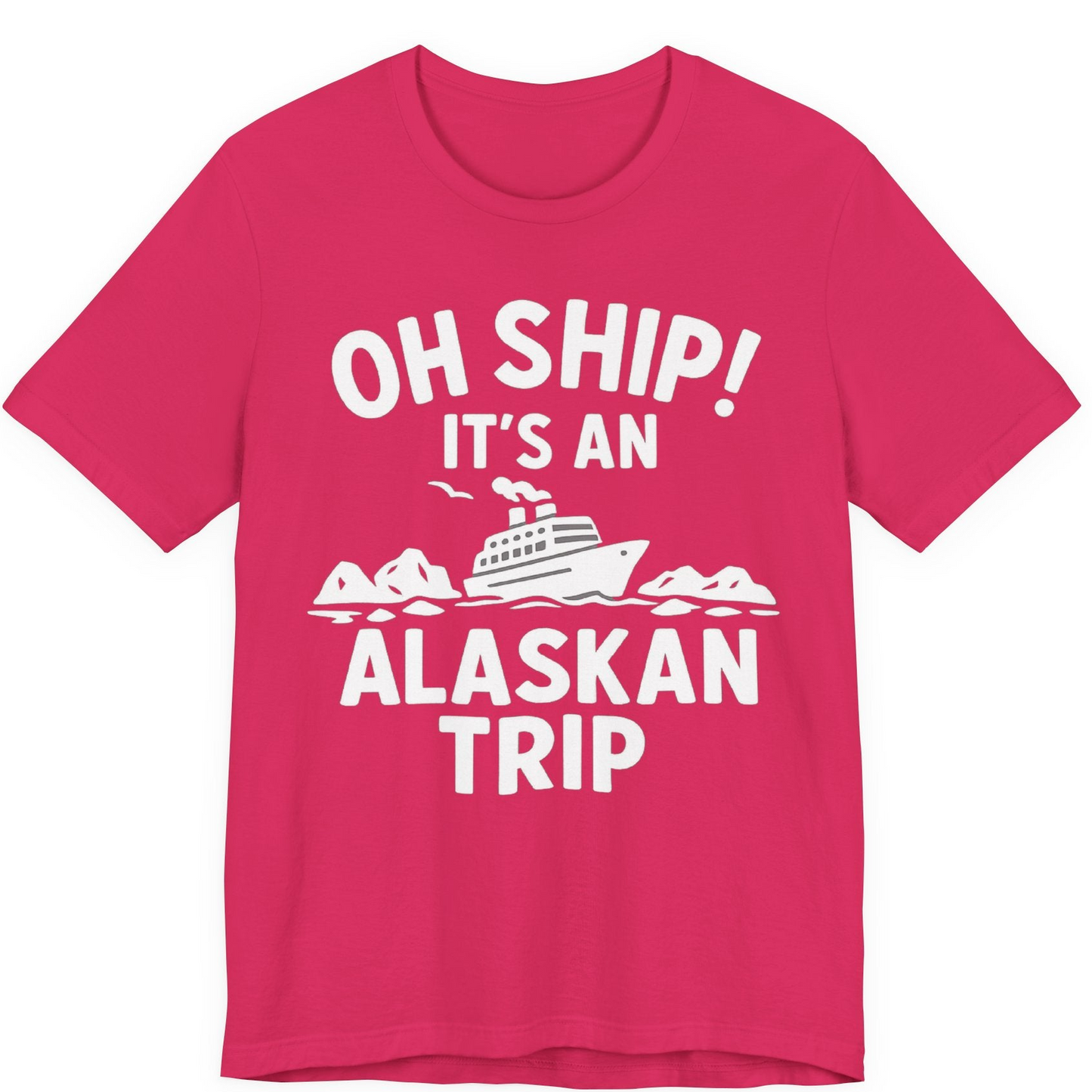 Oh Ship Alaskan Cruise Shirt Premium T-Shirt – Fuchsia – Alaska Cruise Shirts