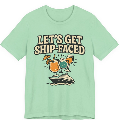 Lets Get Ship Faced Shirt Premium T-Shirt – Mint – Alaska Cruise Shirts