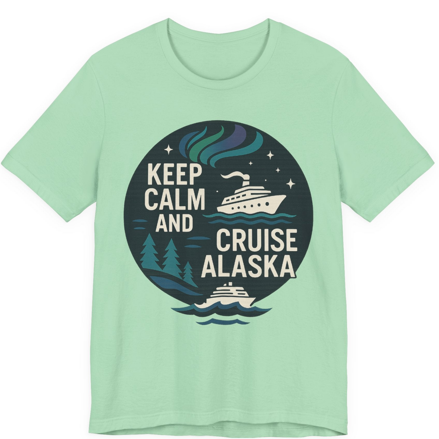 Keep Calm Cruise Alaska Shirt Premium T-Shirt – Mint – Alaska Cruise Shirts