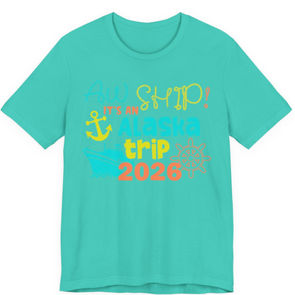 Alaska Trip 2026 Shirt Fun Nautical Cruise Family Group Matching Tee — Premium Tee Premium T-Shirt – Teal – Alaska Cruise Shirts