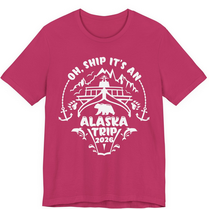 Oh Ship It’s an Alaska Trip 2026 Cruise and Wildlife Shirt — Premium Tee Premium T-Shirt – Berry – Alaska Cruise Shirts