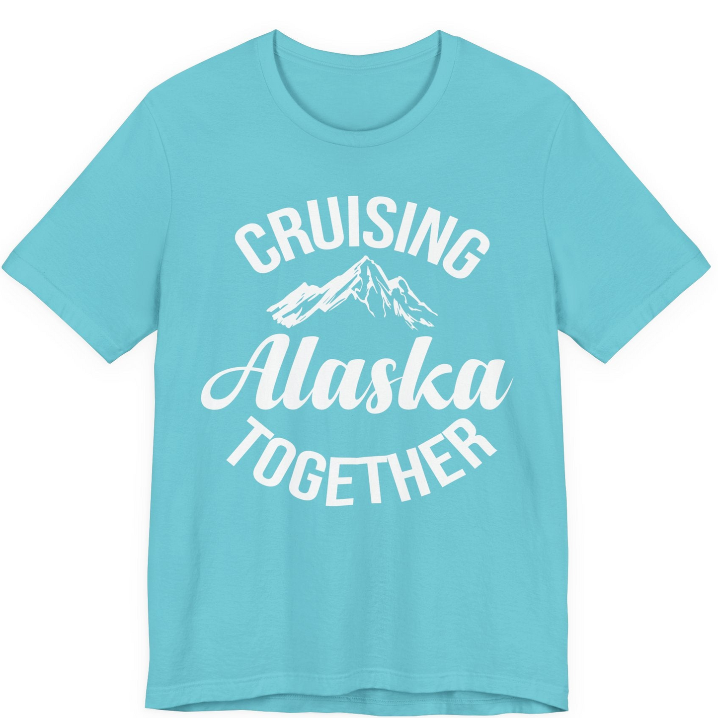 Cruising Alaska Together Mountain Adventure Travel Couples Shirt — Premium Tee Premium T-Shirt – Turquoise – Alaska Cruise Shirts