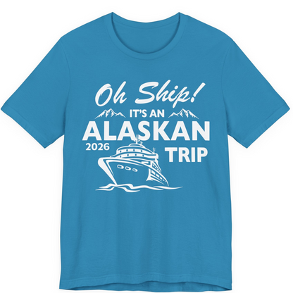 Oh Ship Alaskan Cruise Shirt 2026 Premium T-Shirt – Aqua – Alaska Cruise Shirts