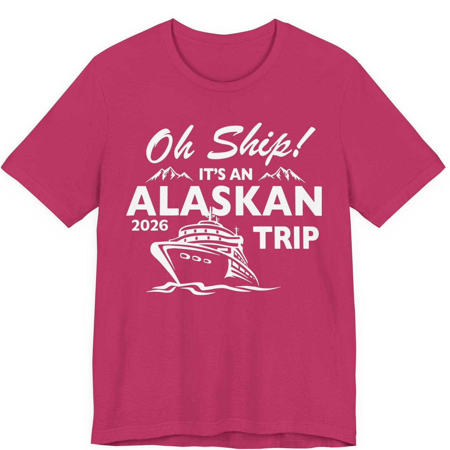 Oh Ship Alaskan Cruise Shirt 2026 Premium T-Shirt – Berry – Alaska Cruise Shirts