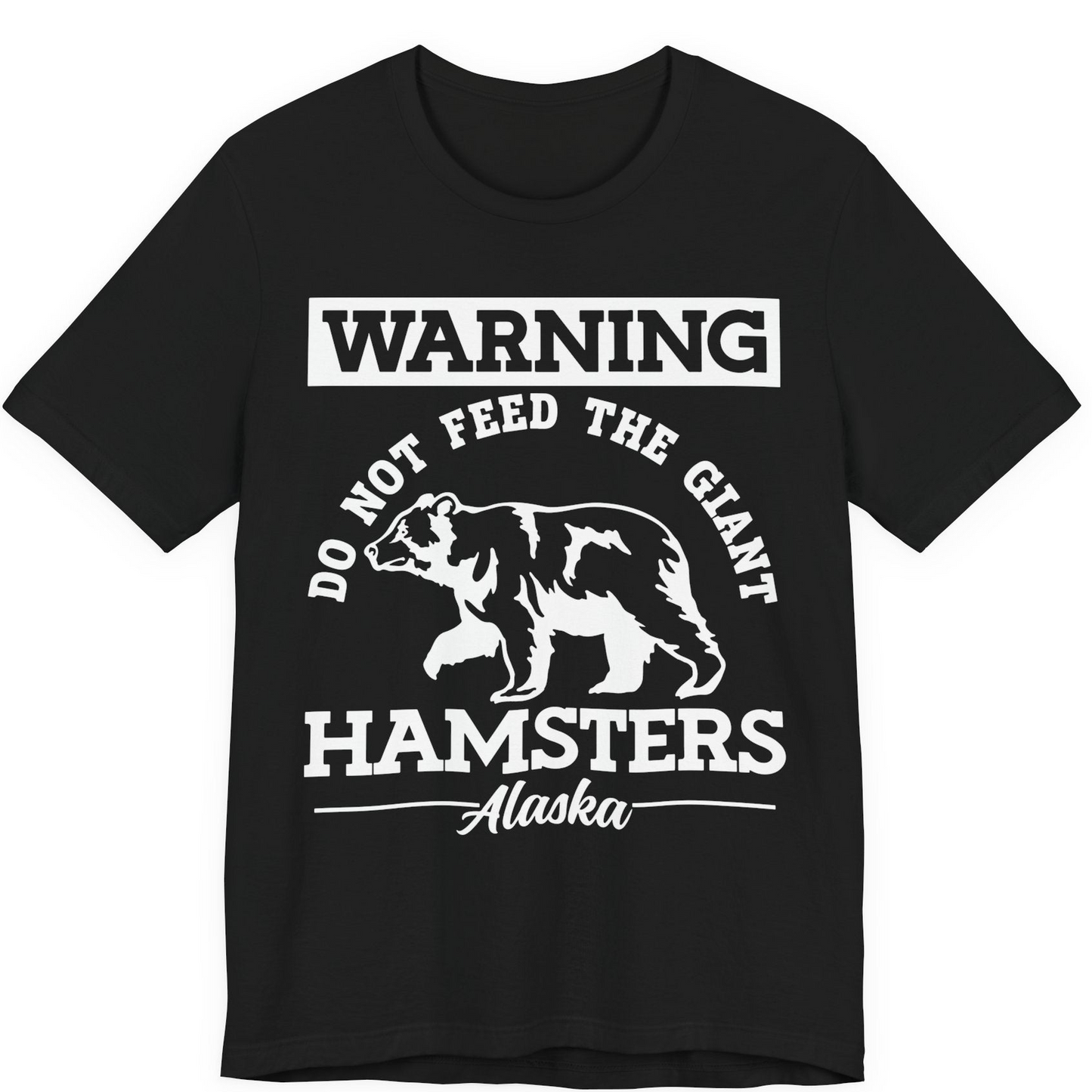 Funny Alaska Bear Warning Parody Do Not Feed the Giant Hamsters Shirt — Premium Tee Premium T-Shirt – Black – Alaska Cruise Shirts