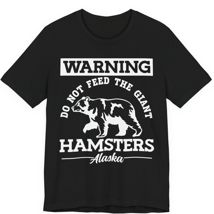 Funny Alaska Bear Warning Parody Do Not Feed the Giant Hamsters Shirt — Premium Tee Premium T-Shirt – Black – Alaska Cruise Shirts