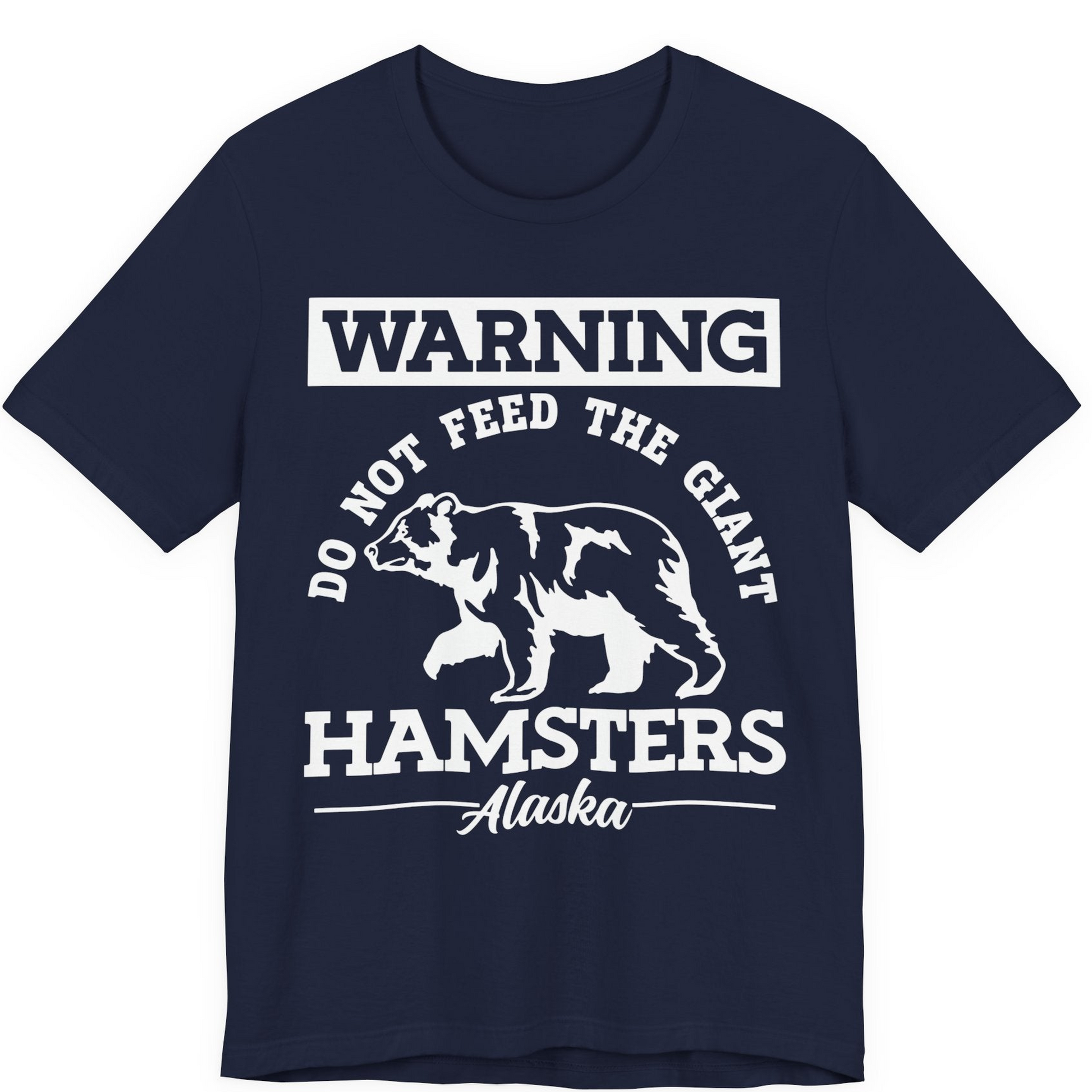 Funny Alaska Bear Warning Parody Do Not Feed the Giant Hamsters Shirt — Premium Tee Premium T-Shirt – Navy – Alaska Cruise Shirts