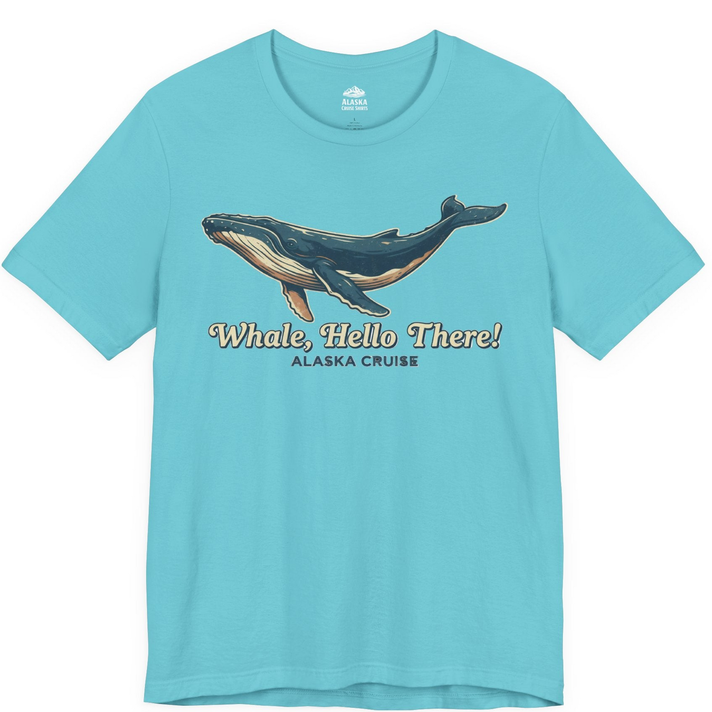 Whale Hello There Alaska Cruise Shirt Premium T-Shirt – Turquoise – Alaska Cruise Shirts