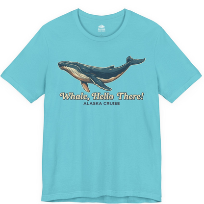 Whale Hello There Alaska Cruise Shirt Premium T-Shirt – Turquoise – Alaska Cruise Shirts