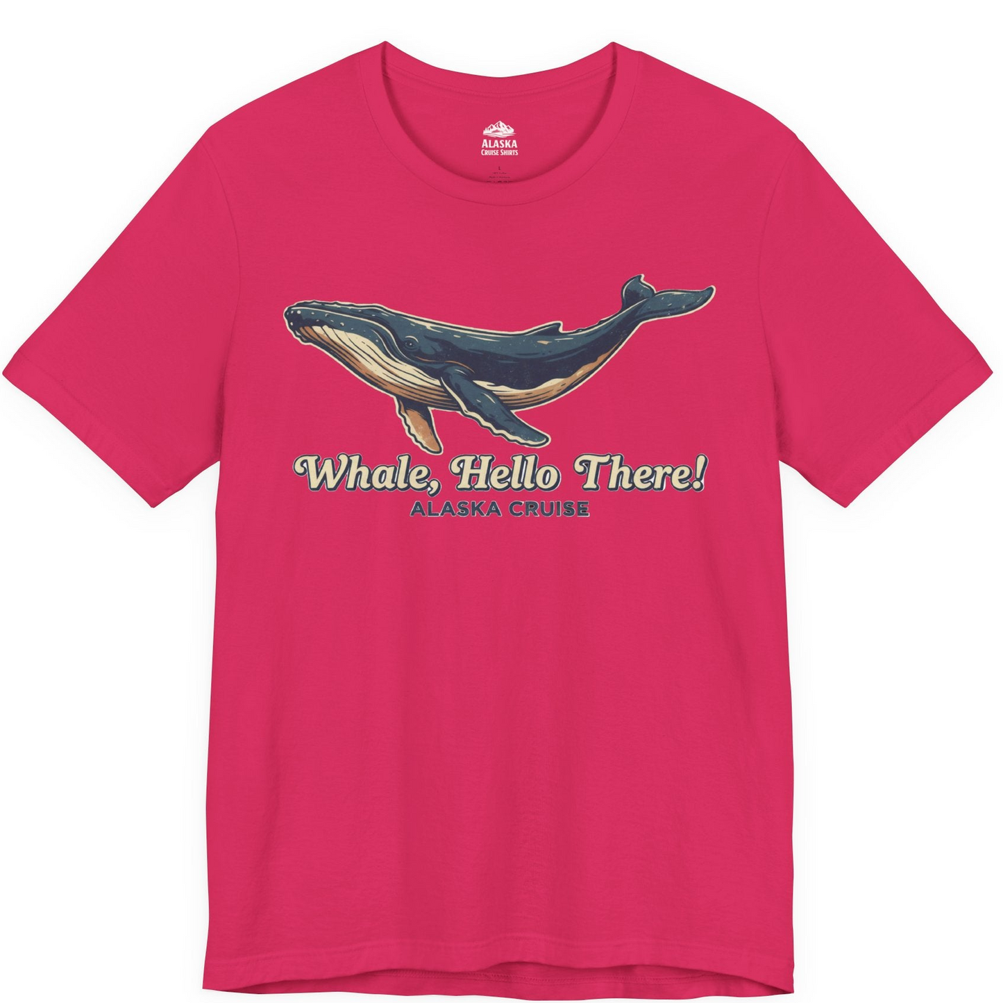 Whale Hello There Alaska Cruise Shirt Premium T-Shirt – Fuchsia – Alaska Cruise Shirts