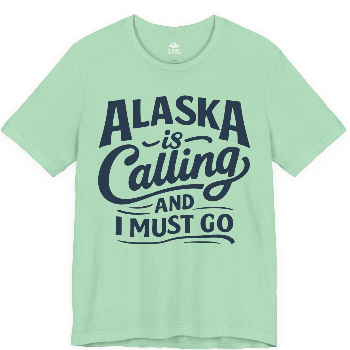 Alaska Is Calling Adventure Typography Shirt Premium T-Shirt – Mint – Alaska Cruise Shirts