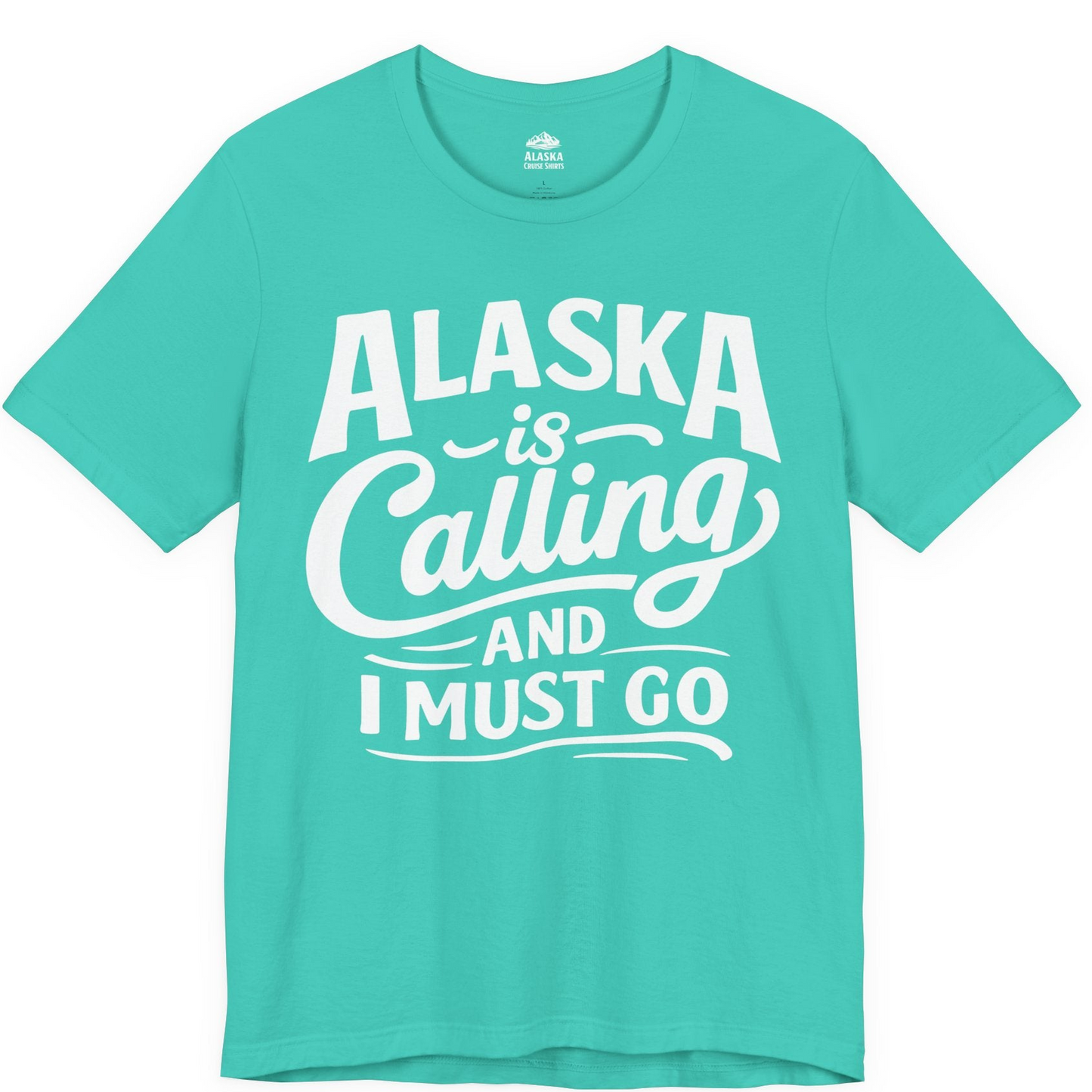 Alaska Is Calling Adventure Typography Shirt Premium T-Shirt – Teal – Alaska Cruise Shirts