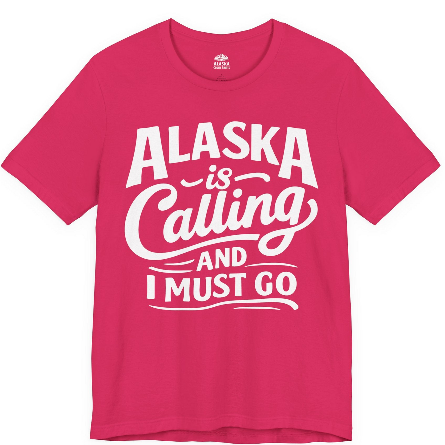 Alaska Is Calling Adventure Typography Shirt Premium T-Shirt – Fuchsia – Alaska Cruise Shirts