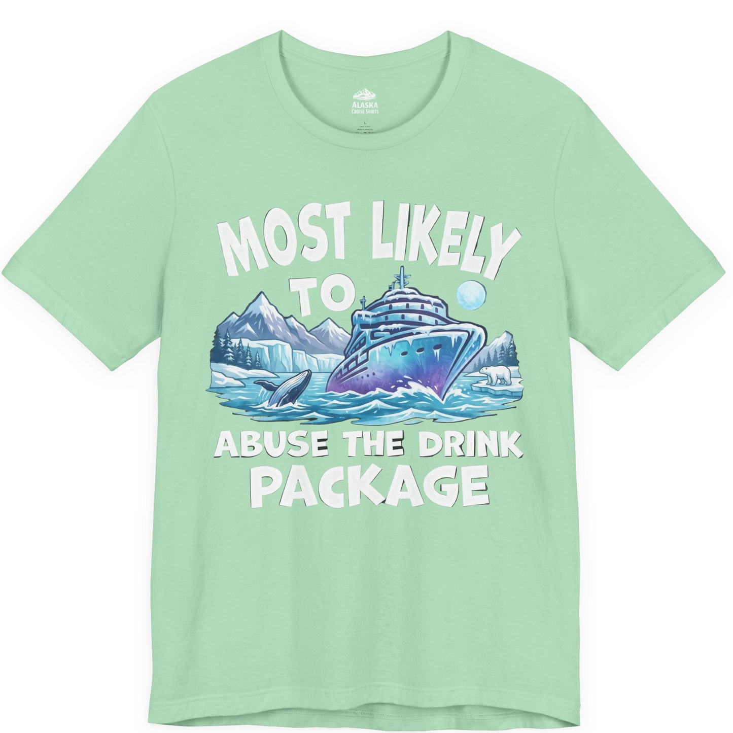 Funny Alaska Cruise Shirt Premium T-Shirt – Mint – Alaska Cruise Shirts