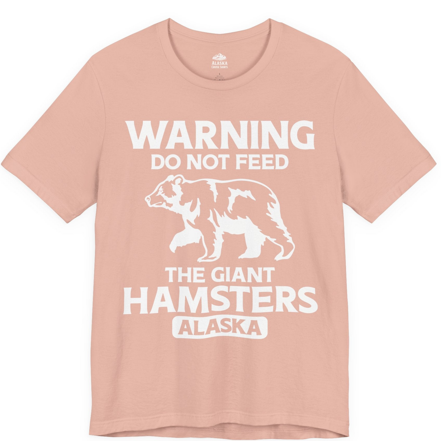 Warning Do Not Feed The Giant Hamsters Alaska Funny Bear Shirt — Premium Tee Premium T-Shirt – Peach – Alaska Cruise Shirts