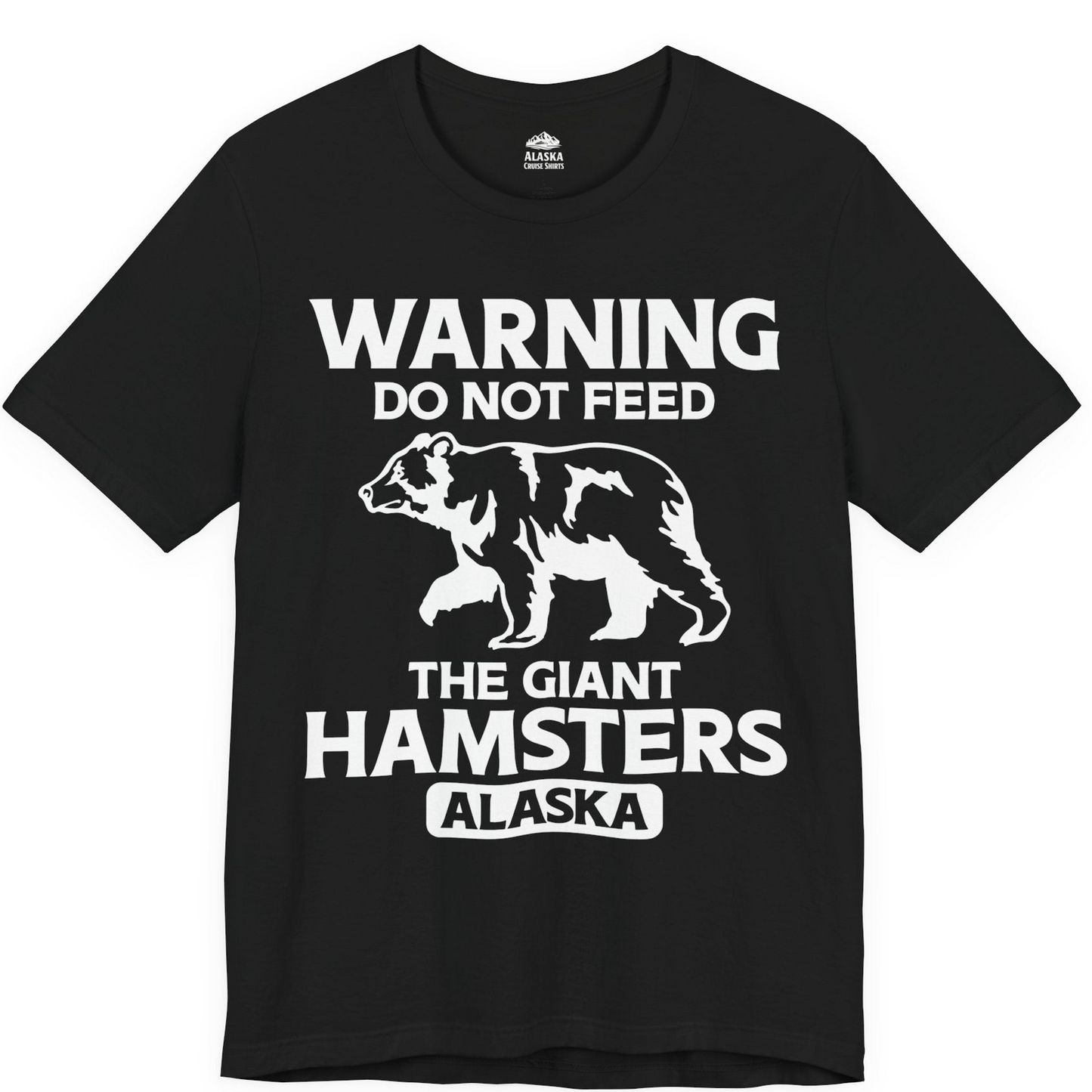 Warning Do Not Feed The Giant Hamsters Alaska Funny Bear Shirt — Premium Tee Premium T-Shirt – Black – Alaska Cruise Shirts