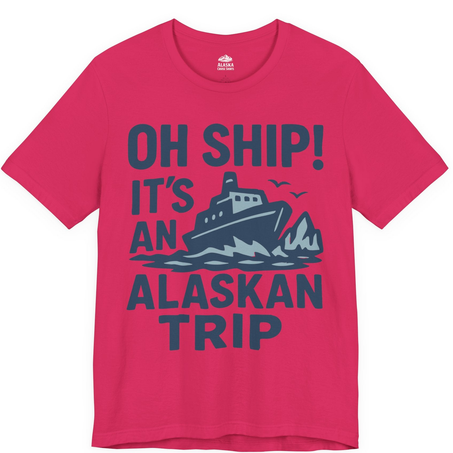 Oh Ship It’s an Alaskan Trip Funny Alaska Cruise Shirt — Premium Tee Premium T-Shirt – Fuchsia – Alaska Cruise Shirts