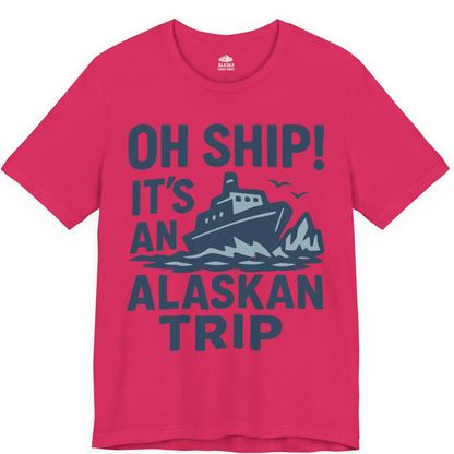 Oh Ship It’s an Alaskan Trip Funny Alaska Cruise Shirt — Premium Tee Premium T-Shirt – Fuchsia – Alaska Cruise Shirts
