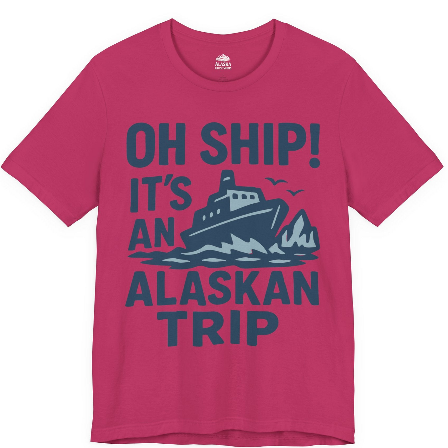 Oh Ship It’s an Alaskan Trip Funny Alaska Cruise Shirt — Premium Tee Premium T-Shirt – Berry – Alaska Cruise Shirts