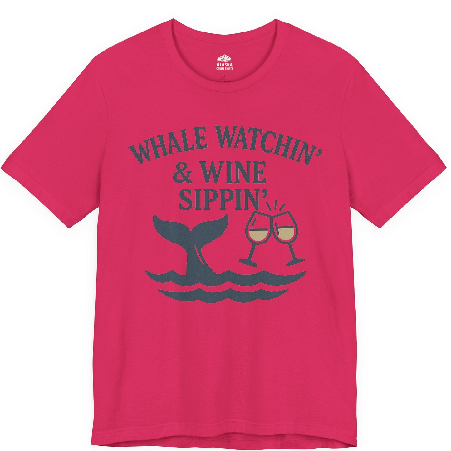 Whale Watching and Wine Sippin Shirt Premium T-Shirt – Fuchsia – Alaska Cruise Shirts